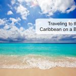 Traveling to the Caribbean on a Budget