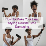 How To Make Your Heat Styling Routine Less Damaging